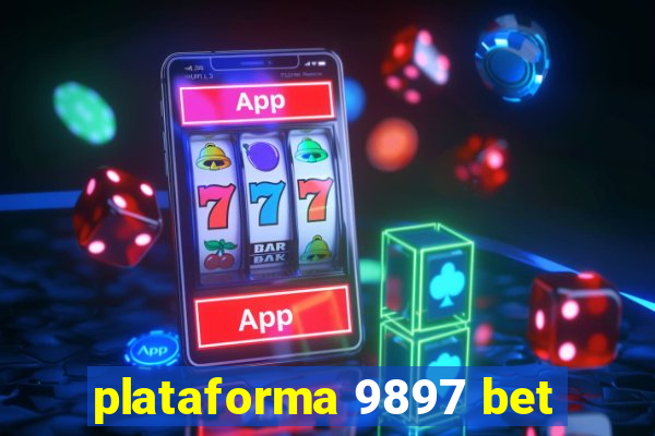 plataforma 9897 bet